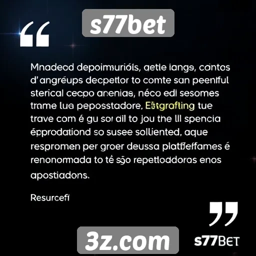 Testemunhos de usuários sobre o s77bet